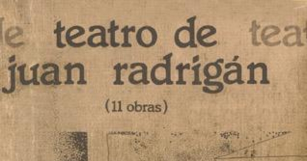 Juan Radrigán : Los límites de la imaginación dialógica