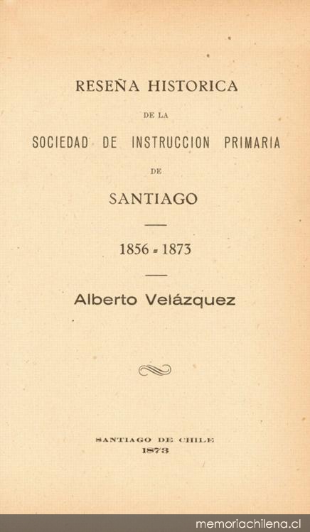 Reseña histórica de la Sociedad de Instrucción Primaria de santiago, 1856-1873