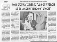 Félix schwartzmann, "La convivencia se está convirtiendo en utopía"