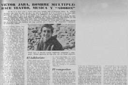 Víctor Jara, hombre múltiple : hace teatro, música y "adobes"