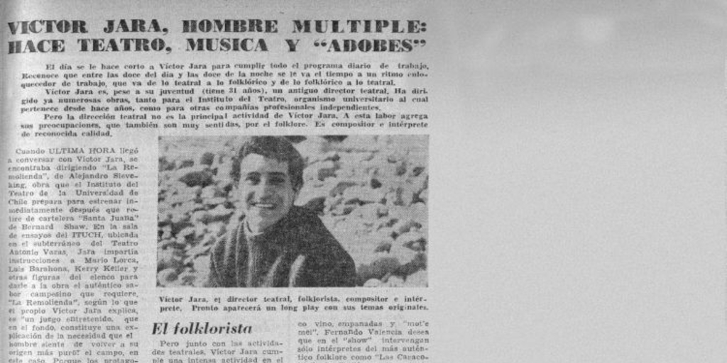 Víctor Jara, hombre múltiple : hace teatro, música y "adobes"