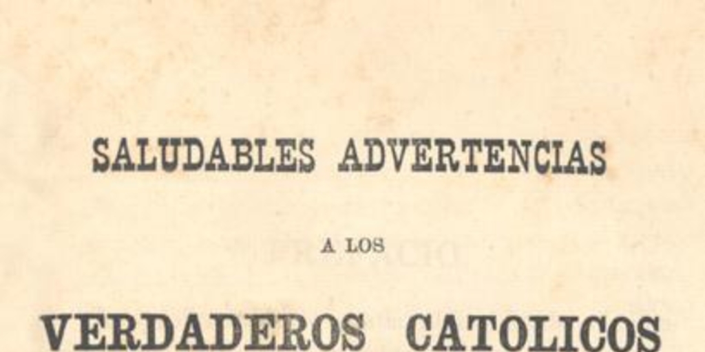 Saludables advertencias a los verdaderos católicos. Fragmento