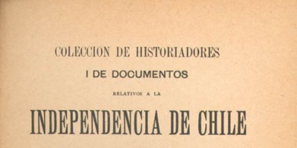 Conducta militar i política del jeneral en jefe del Ejército del Rei, en oposición con la de los caudillos que tiranizaban al reino de Chile - Año de 1814