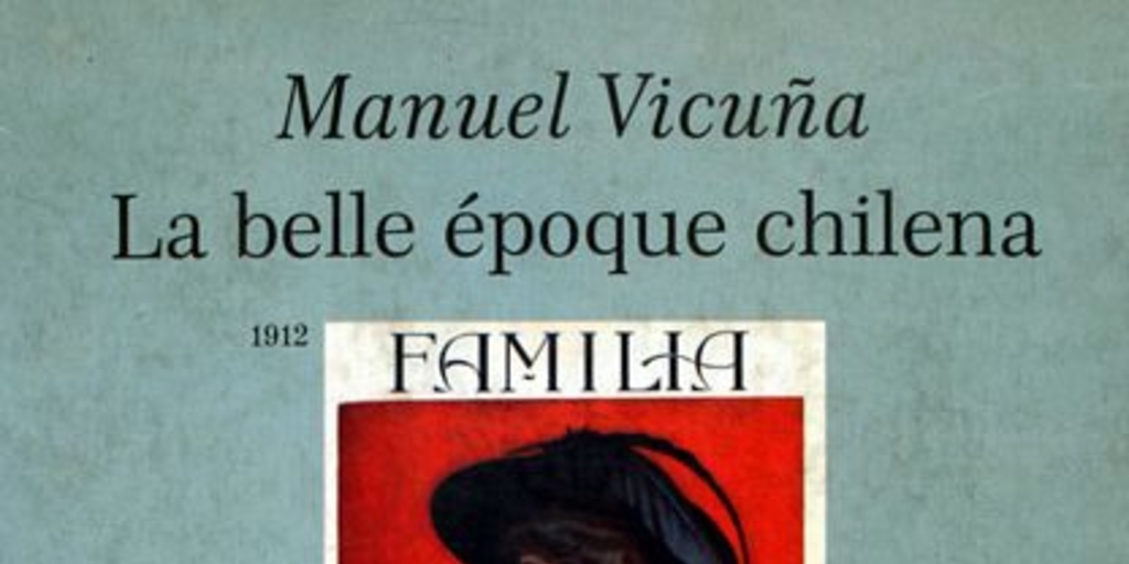 La belle époque chilena : alta sociedad y mujeres de elite en el cambio de siglo