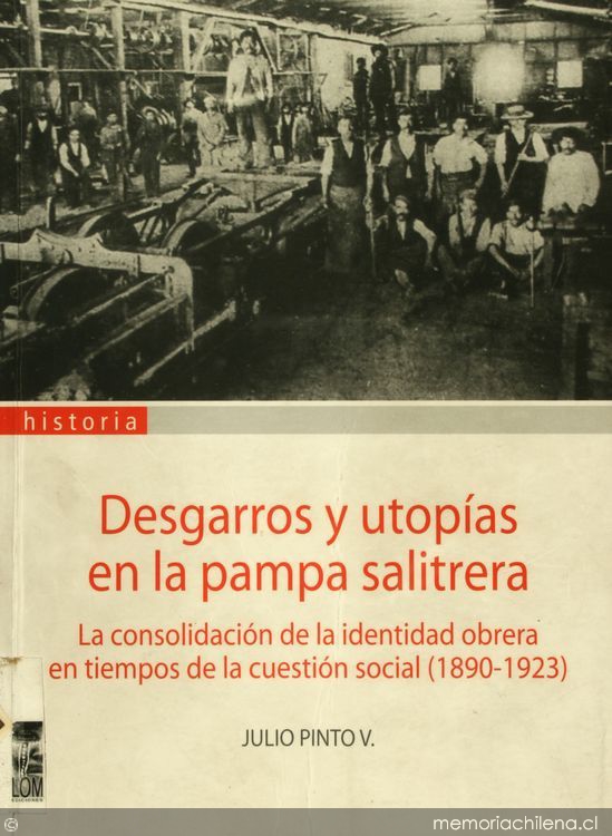 Discursos de clase en el ciclo salitrero: la construcción ideológica del sujeto obrero en Chile, 1890-1912