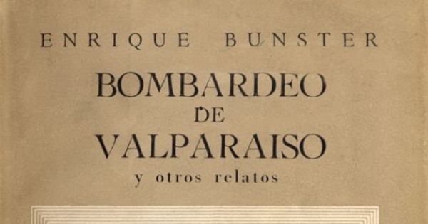 Bombardeo de Valparaíso ; y, otros relatos