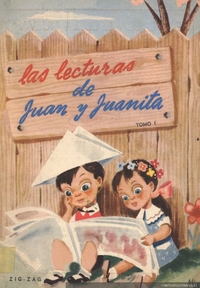 Lecturas de Juan y Juanita : serie destinada a la enseñanza del idioma materno en los cursos primarios