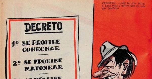 Decreto : n° 1 se prohibe cohechar, n° 2 se prohibe matonear, n° 3 se prohibe formar grupos, n° 4 se prohibe tomar pilsener