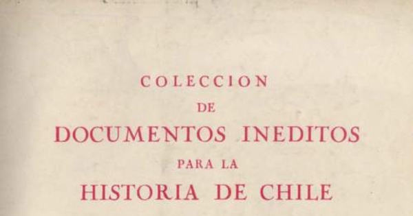 Colección de documentos inéditos para la historia de Chile : informaciones de méritos y servicios : índice : 1526-1618