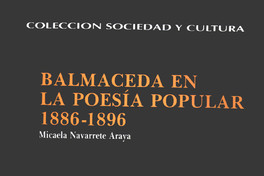 Balmaceda en la poesía popular : 1886-1896