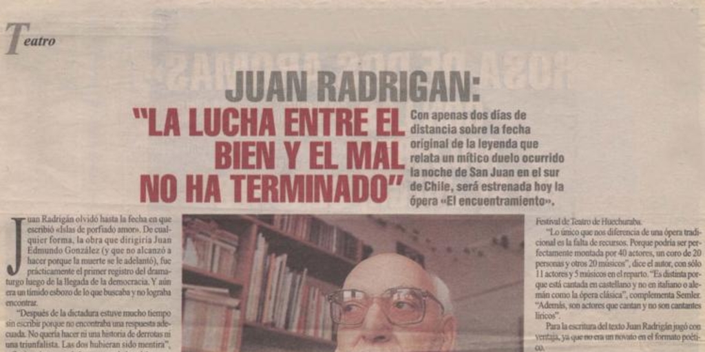 Juan Radrigan, La lucha entre el bien y el mal no ha terminado