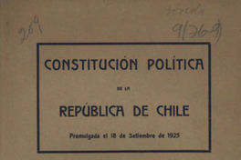 Constitución política de la República de Chile : promulgada el 18 de septiembre de 1925.