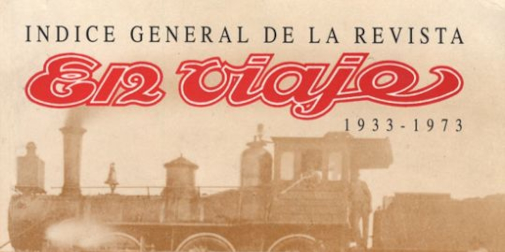 Índice general de la revista En Viaje : 1933-1973