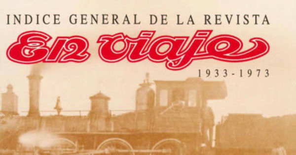 Índice general de la revista En Viaje : 1933-1973