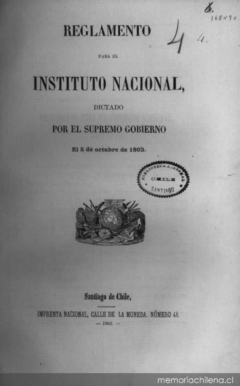 Reglamento para el Instituto Nacional : dictado por el Supremo Gobierno : el 5 de octubre de 1863