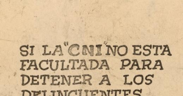 Si la "CNI" no está facultada..., 1983-1988