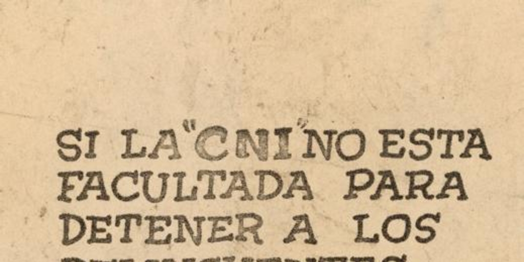 Si la "CNI" no está facultada..., 1983-1988