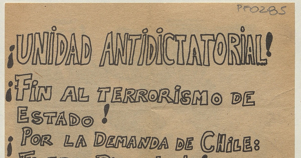 ¡Unidad antidictatorial! ¡Fin al terrorismo de Estado! ¡Por la demanda de Chile: fuera Pinochet!