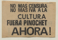 No más censura. No más IVA a la cultura. Fuera Pinochet ahora!