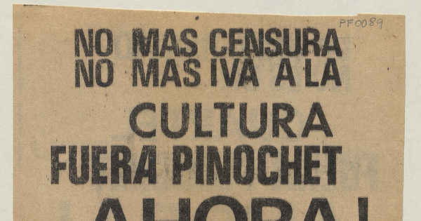 No más censura. No más IVA a la cultura. Fuera Pinochet ahora!