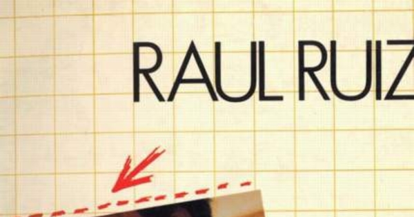 Hacia una filmografía de Raúl Ruiz