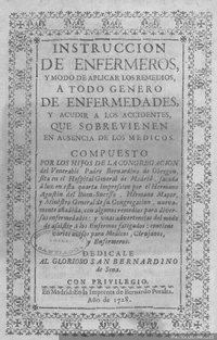 Instrucción de enfermeros, y modo de aplicar los remedios, a todo género de enfermedades, y acudir a los accidentes, que sobrevienen en ausencia de los médicos