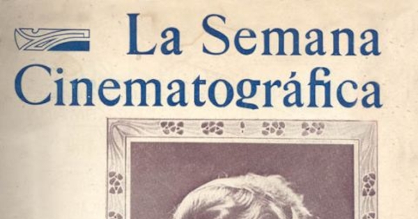 La semana cinematográfica : año 1, n° 1, 9 de mayo de 1918