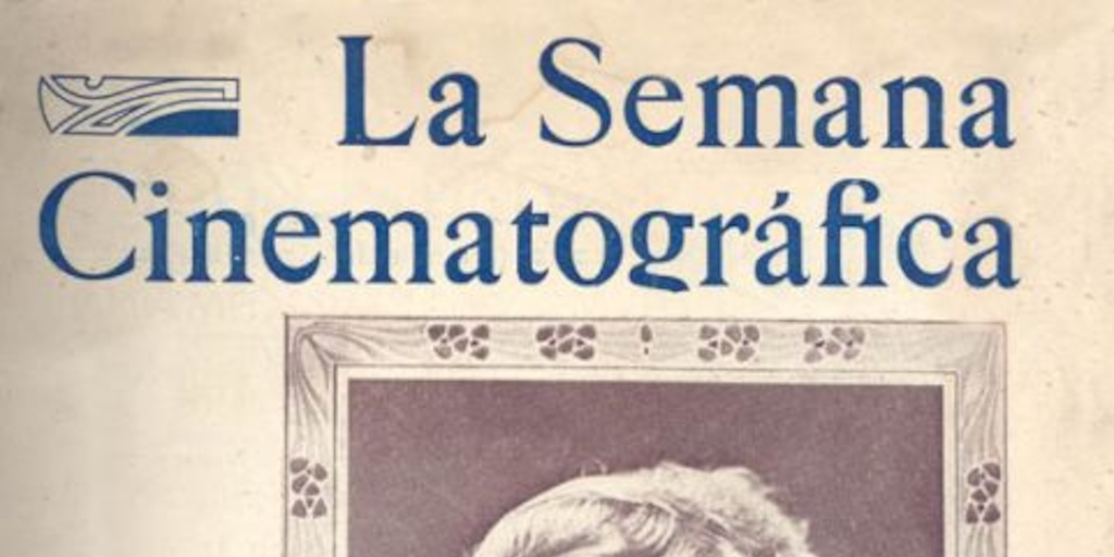 La semana cinematográfica : año 1, n° 1, 9 de mayo de 1918