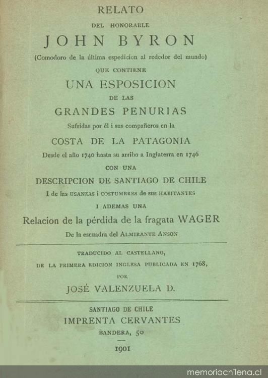 Relato del honorable John Byron, comodoro de la última expedición alrededor del mundo