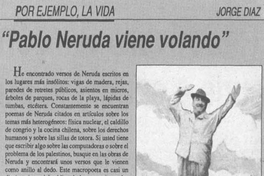 Pablo Neruda viene volando