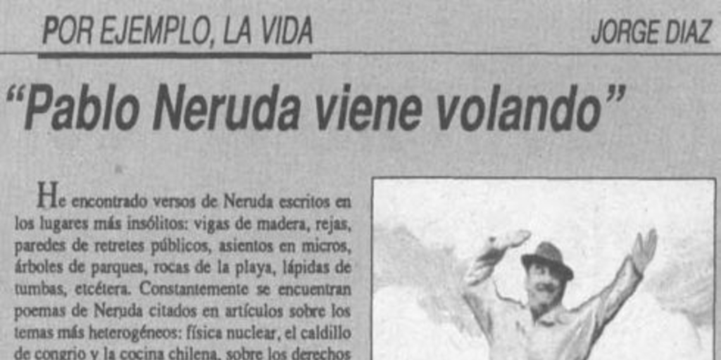 Pablo Neruda viene volando