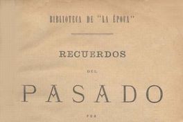 Recuerdos del pasado: 1814-1860. Capítulos XIX-XXIII