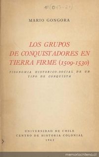 Los grupos de conquistadores en tierra firme (1509-1530) : fisonomía histórico-social de un tipo de conquista