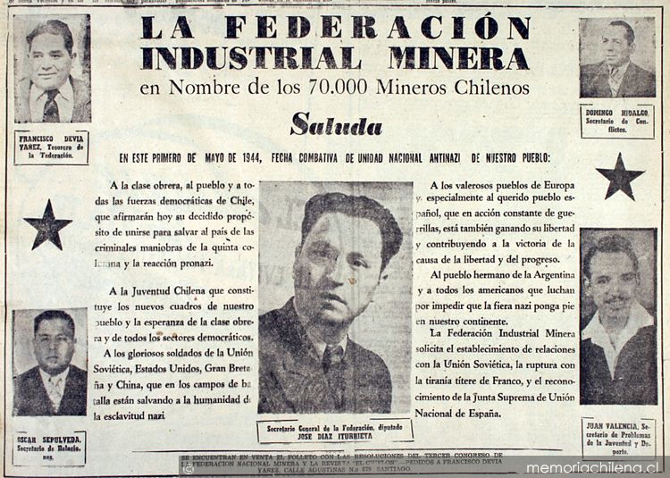 La Federación Industrial Minera en nombre de los 70.000 mineros chilenos saluda en este primero de mayo de 1944, fecha combativa de unidad nacional antinazi de nuestro pueblo...