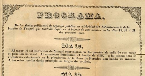 Programa de las fiestas relijiosas i de regocijo público en celebridad del XI aniversario de la Batalla de Yungay, que tendrán lugar en el barrio de este nombre en los dias 19, 20 i 21 del presente mes