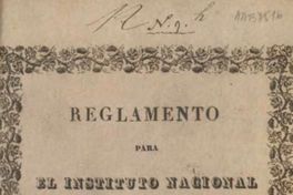 Reglamento para el Instituto Nacional : decretado el 20 de diciembre de 1843