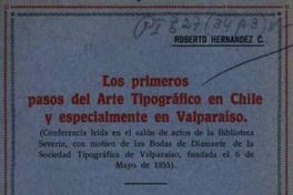 Los primeros pasos del arte tipográfico en Chile y especialmente en Valparaíso ; Camilo Henríquez y la publicación de la "Aurora de Chile"