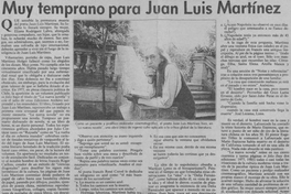 Muy temprano para Juan Luis Martínez