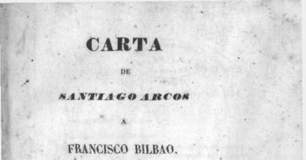 Carta de Santiago Arcos a Francisco Bilbao