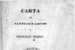 Carta de Santiago Arcos a Francisco Bilbao