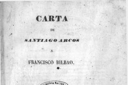 Carta de Santiago Arcos a Francisco Bilbao