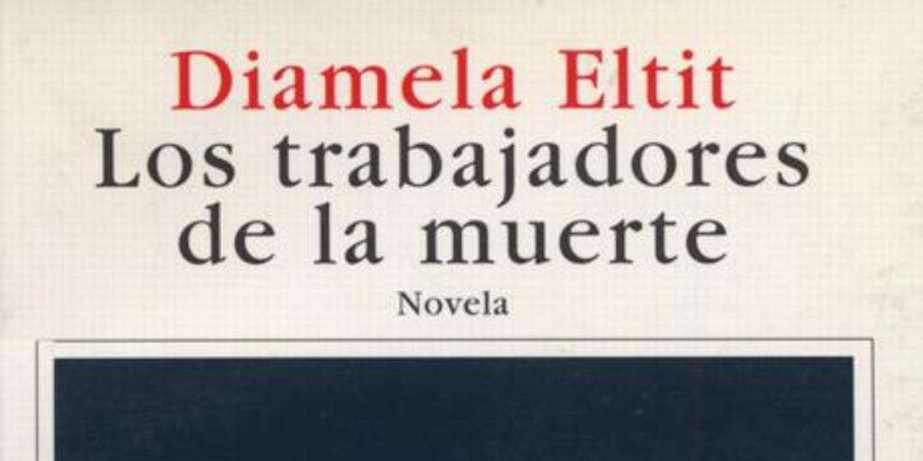 Los trabajadores de la muerte : novela