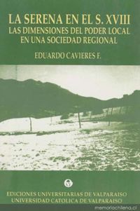 La Serena en el s. XVIII : las dimensiones del poder local en una sociedad regional