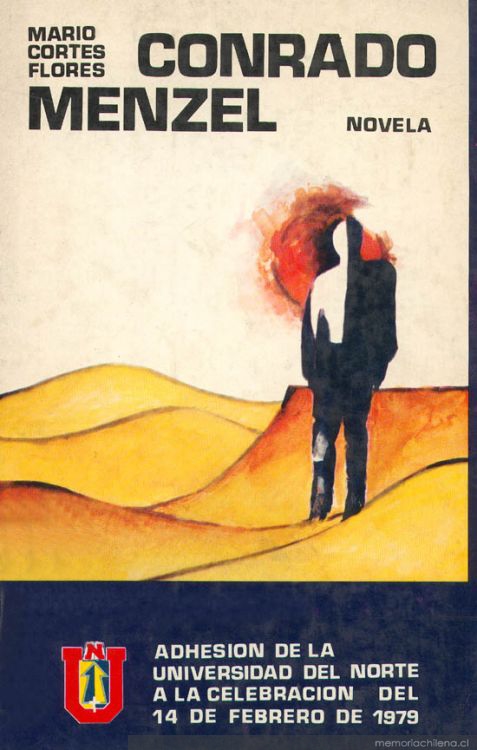 Conrado Menzel : novela de la historia del nitrato de sodio de Chile, la Guerra del Pacífico y la Revolución de 1891 ...