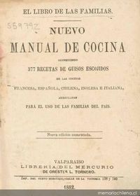 Nuevo manual de cocina :conteniendo 377 recetas de guisos escojidos de las cocinas francesas, española, chilena, inglesa e italiana : arregladas para el uso de las familias del país