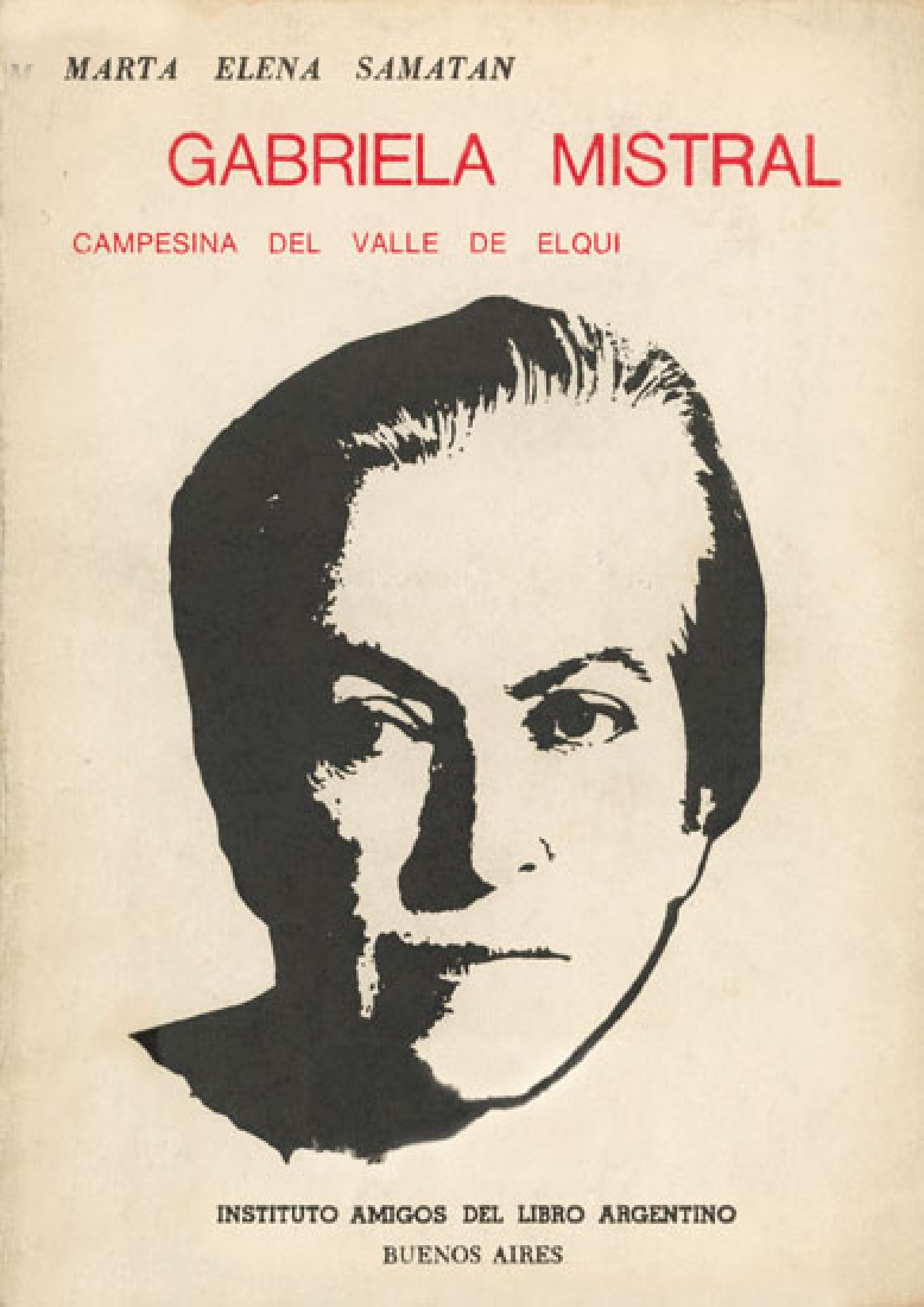 Gabriela Mistral : campesina del Valle de Elqui