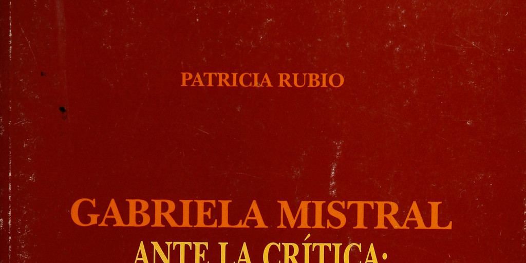 Gabriela Mistral ante la crítica: bibliografía anotada