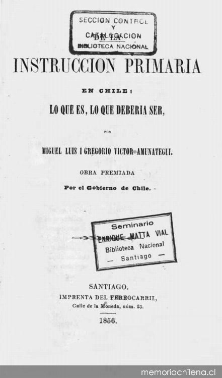 De la instrucción primaria en Chile : lo que es, lo que debería ser