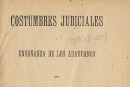 Costumbres judiciales i enseñanza de los Araucanos