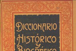 Diccionario histórico biográfico y bibliográfico de Chile.